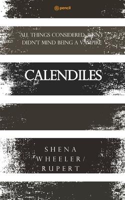Calendiles: All things considered; Jenny didn’t mind being a vampire