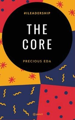 The Core: On Values as the real composition of True Leaders