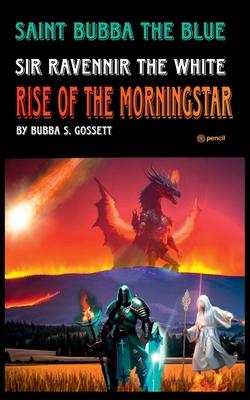 Saint Bubba the Blue and Sir Ravennir in Rise of the Morningstar