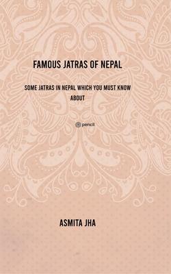 Famous Jatras of Nepal