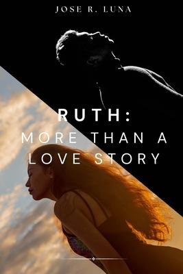 Ruth: More Than a Love Story!