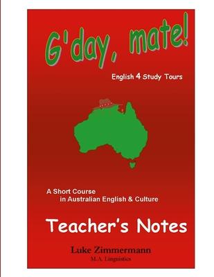 G’day, mate! Teacher’s Notes: A Short Course in Australian English & Culture