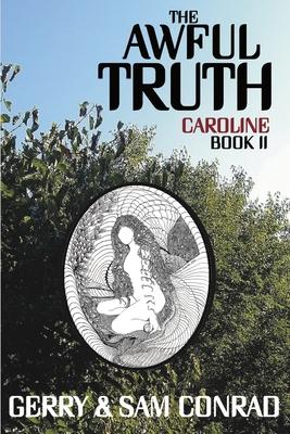 The Awful Truth Caroline: Book II