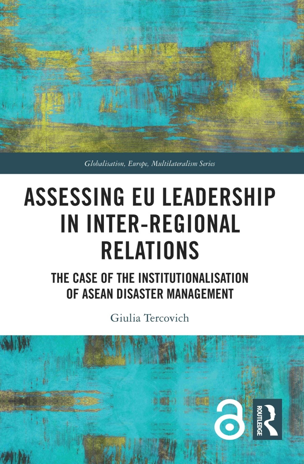 Assessing Eu Leadership in Inter-Regional Relations: The Case of the Institutionalisation of ASEAN Disaster Management