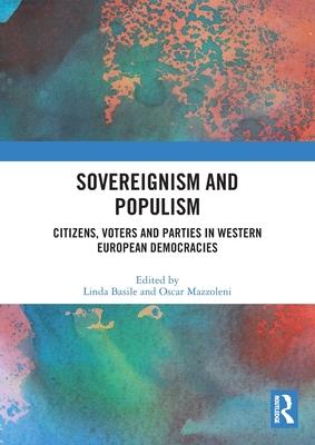Sovereignism and Populism: Citizens, Voters and Parties in Western European Democracies