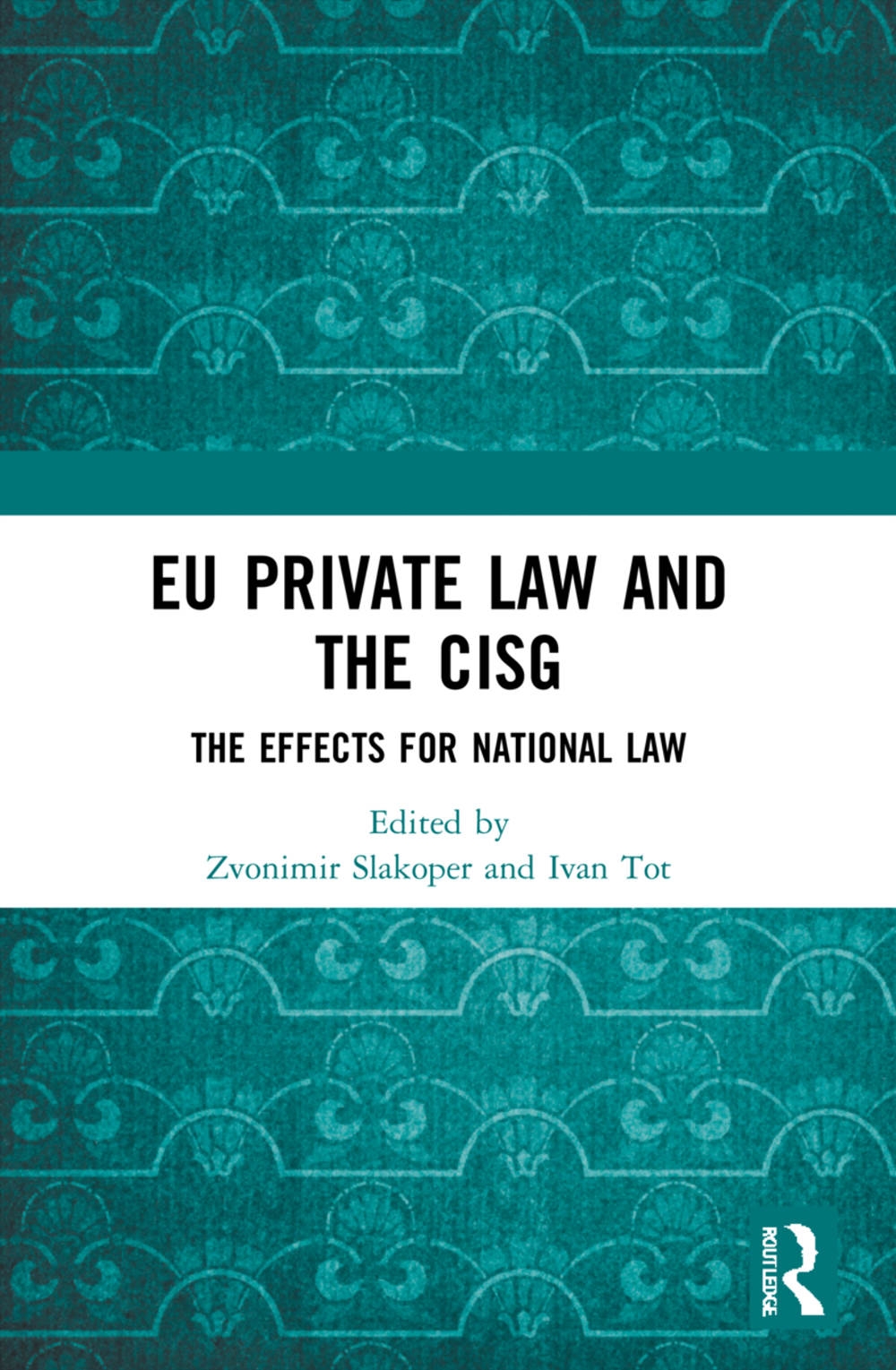 Eu Private Law and the Cisg: The Effects for National Law