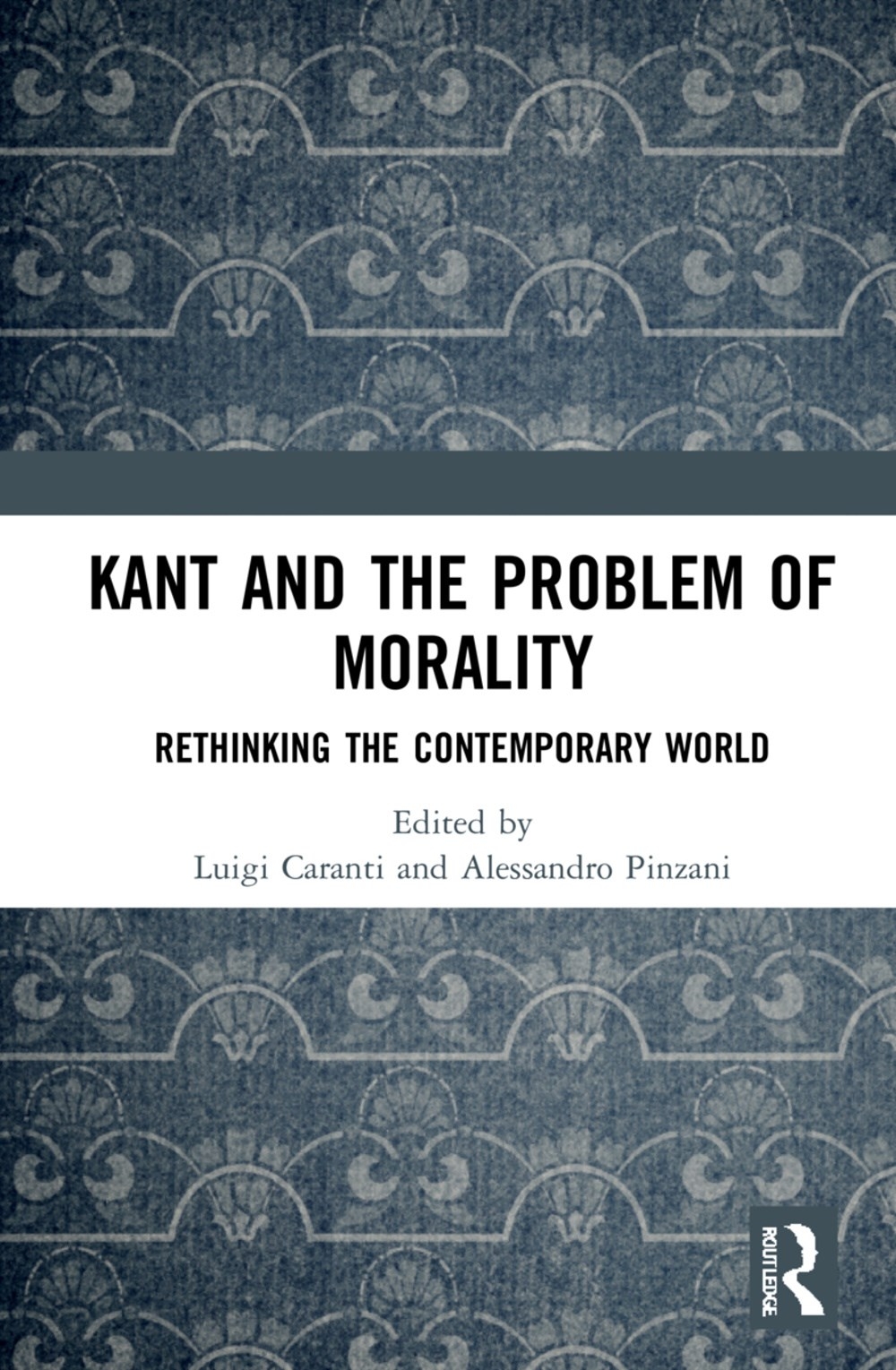 Kant and the Problem of Morality: Rethinking the Contemporary World