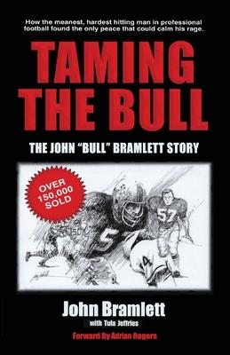 Taming the Bull: The John Bull Bramlett Story