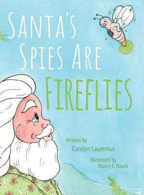 Santa’s Spies Are Fireflies