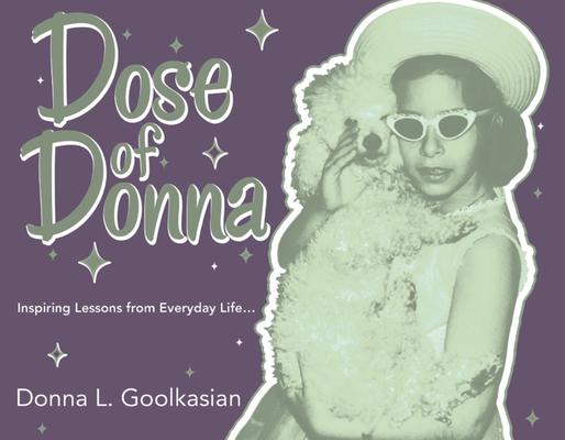 Dose of Donna: Inspiring Lessons from Everyday Life...