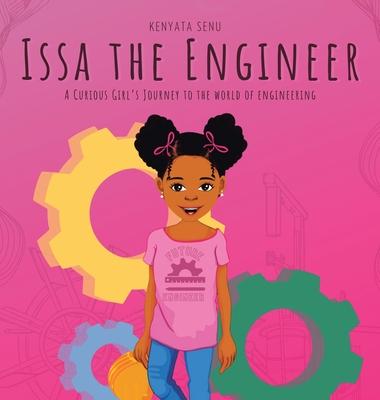 Issa the Engineer: A Curious Girl’s Journey into the World of Engineering