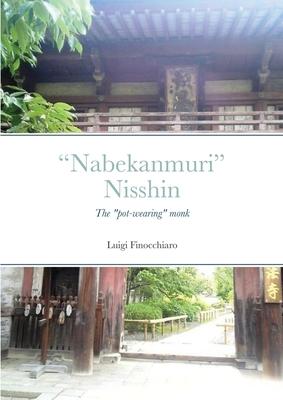 Nichiren’s Sangha Series, Later Disciples: Kuonjo’in Nabekanmuri Nisshin