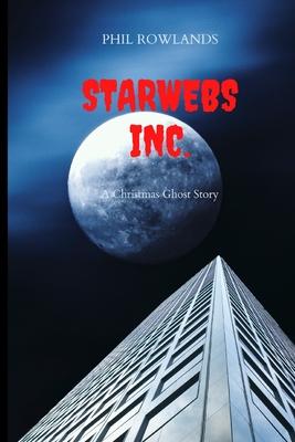 Starwebs Inc.: A Christmas Ghost Story