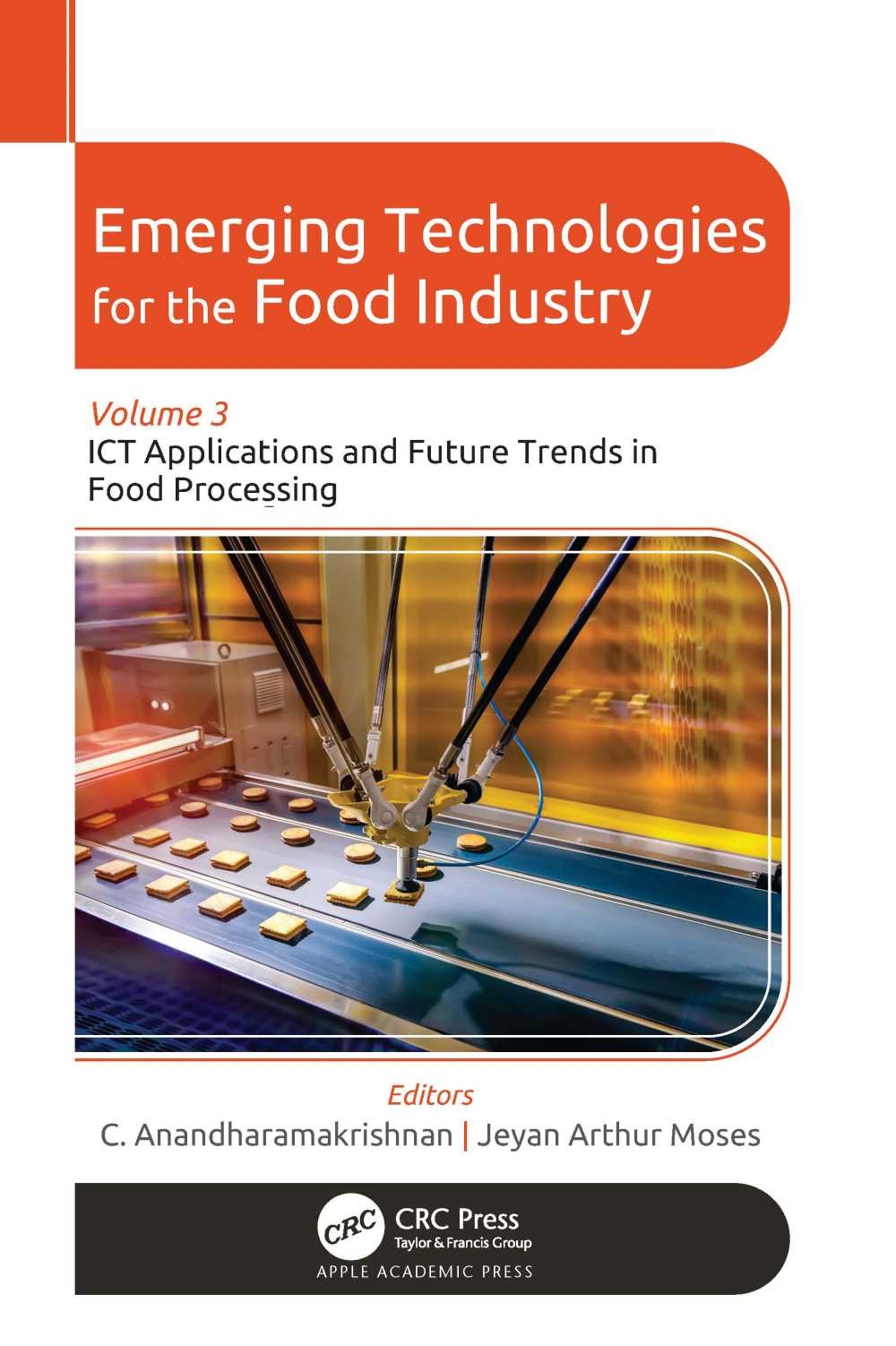 Emerging Technologies for the Food Industry: Volume 3: Ict Applications and Future Trends in Food Processing