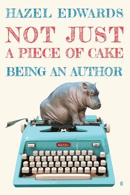 Not Just a Piece of Cake: Being an Author