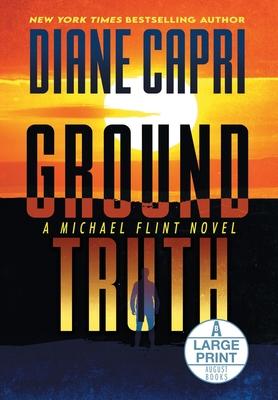 Ground Truth Large Print Hardcover Edition: A Michael Flint Novel
