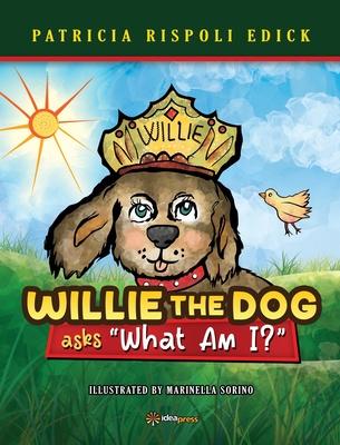 Willie the Dog asks What Am I?