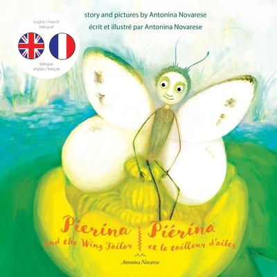 Pierina and the Wing Tailor / Piérina et le tailleur d’ailes: English / French Bilingual Children’s Picture Book (Livre pour enfants bilingue anglais