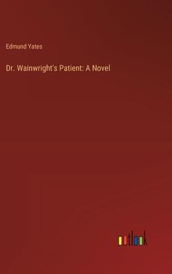 Dr. Wainwright’s Patient