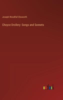 Choyce Drollery: Songs and Sonnets