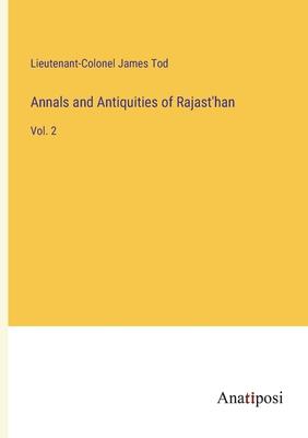 Annals and Antiquities of Rajast’han: Vol. 2