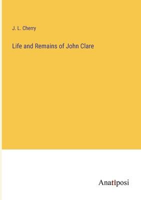 Life and Remains of John Clare