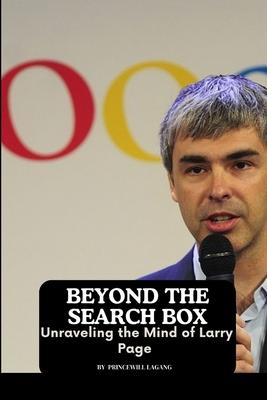 Beyond the Search Box: Unraveling the Mind of Larry Page