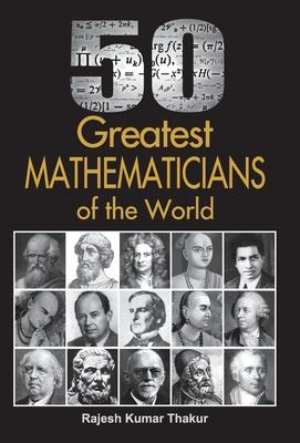 50 Greatest Mathematicians Of The World