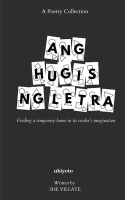 Ang Hugis ng Letra: A Poetry Collection