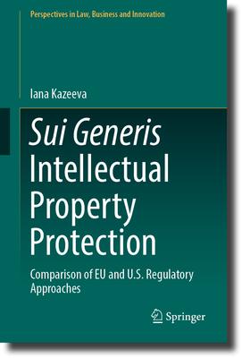 Sui Generis Intellectual Property Protection: Comparison of Eu and U.S. Regulatory Approaches