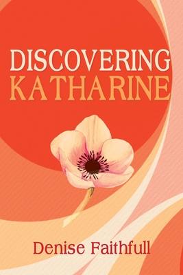 Discovering Katharine