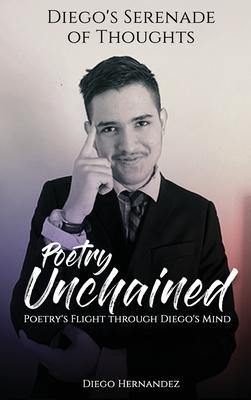 Diego’s Serenade of Thoughts: Poetry Unchained