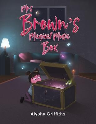 Mrs Brown’s Magical Music Box
