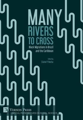 Many Rivers to Cross: Black Migrations in Brazil and the Caribbean