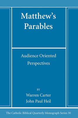 Matthew’s Parables: Audience Oriented Perspectives