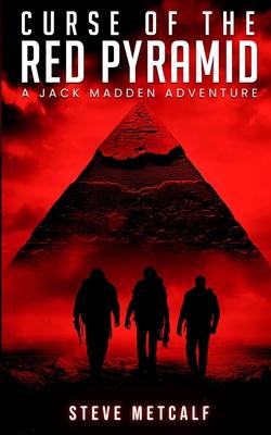 Curse of the Red Pyramid: A Jack Madden Adventure
