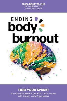 Ending Body Burnout: Find Your Spark