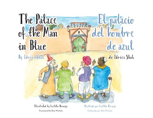 The Palace of the Man in Blue / El palacio del hombre de azul: Bilingual English-Spanish Edition / Edición bilingüe inglés-español