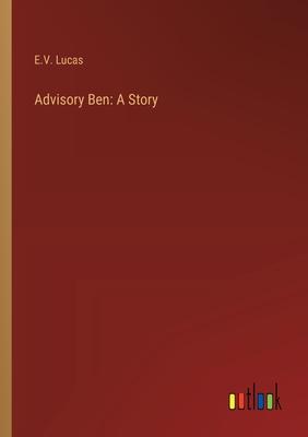 Advisory Ben: A Story