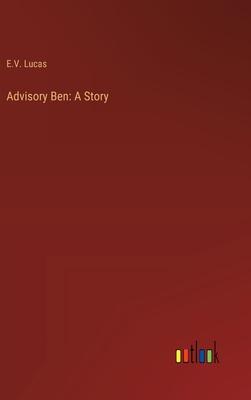 Advisory Ben: A Story
