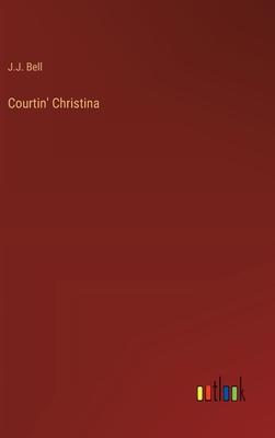 Courtin’ Christina