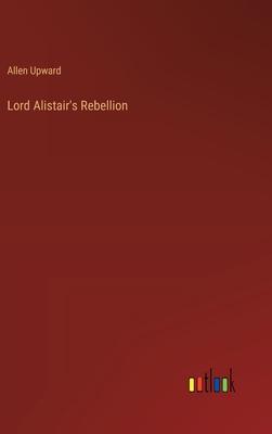 Lord Alistair’s Rebellion