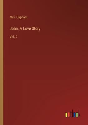John, A Love Story: Vol. 2
