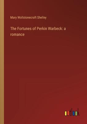 The Fortunes of Perkin Warbeck: a romance