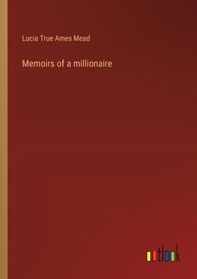 Memoirs of a millionaire