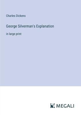 George Silverman’s Explanation: in large print