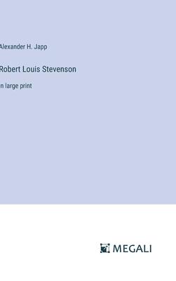 Robert Louis Stevenson: in large print