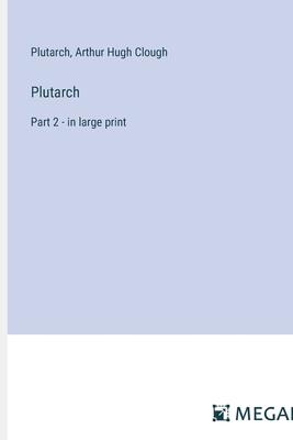 Plutarch: Part 2 - in large print