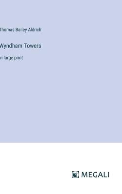 Wyndham Towers: in large print