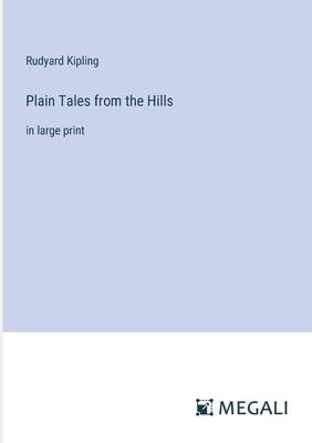 Plain Tales from the Hills: in large print